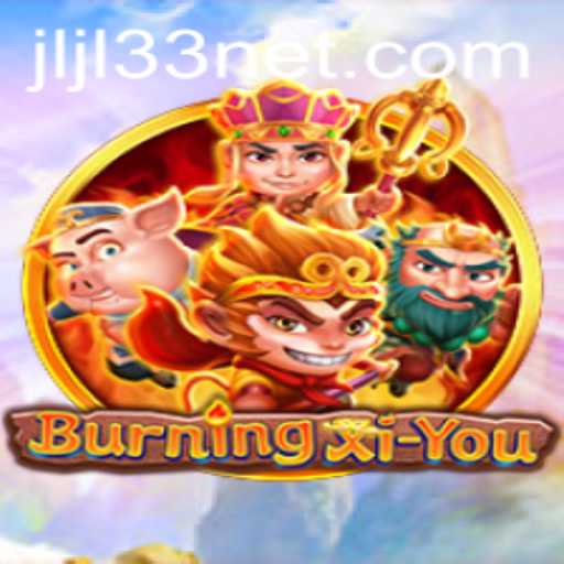 Discover the World of BurningXiYou: A Journey into Mythical Realms